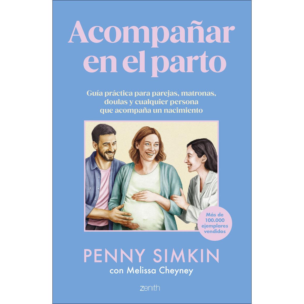 Acompañar en el parto: Guía práctica para parejas, matronas, doulas y cualquier persona que acompaña un nacimiento (Capa mole com abas) 1