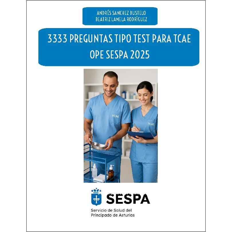 3333 preguntas de test para TCAE: OPE SESPA 2025 (Capa mole) 1