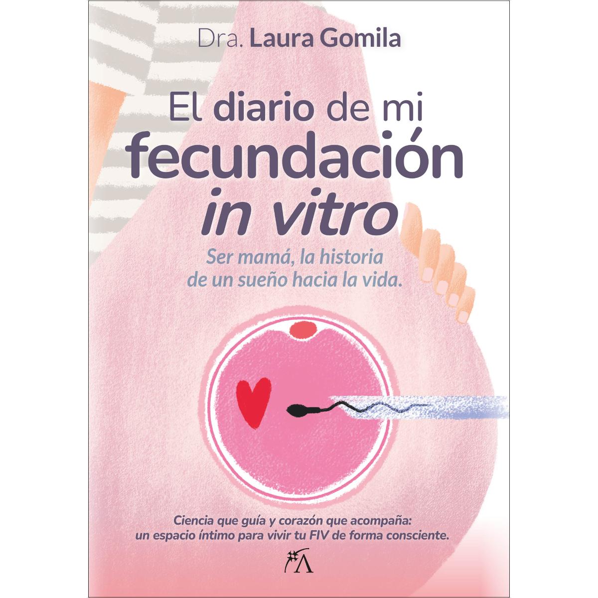 Imagem 0 de El diario de mi fecundación in vitro: Ser mamá, la historia de un sueño hacía la vida (Capa mole)