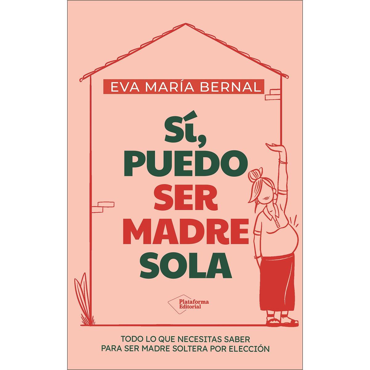 Imagem 0 de Sí, puedo ser madre sola: Todo lo que necesitas saber para ser madre soltera por elección (Capa mole com abas)
