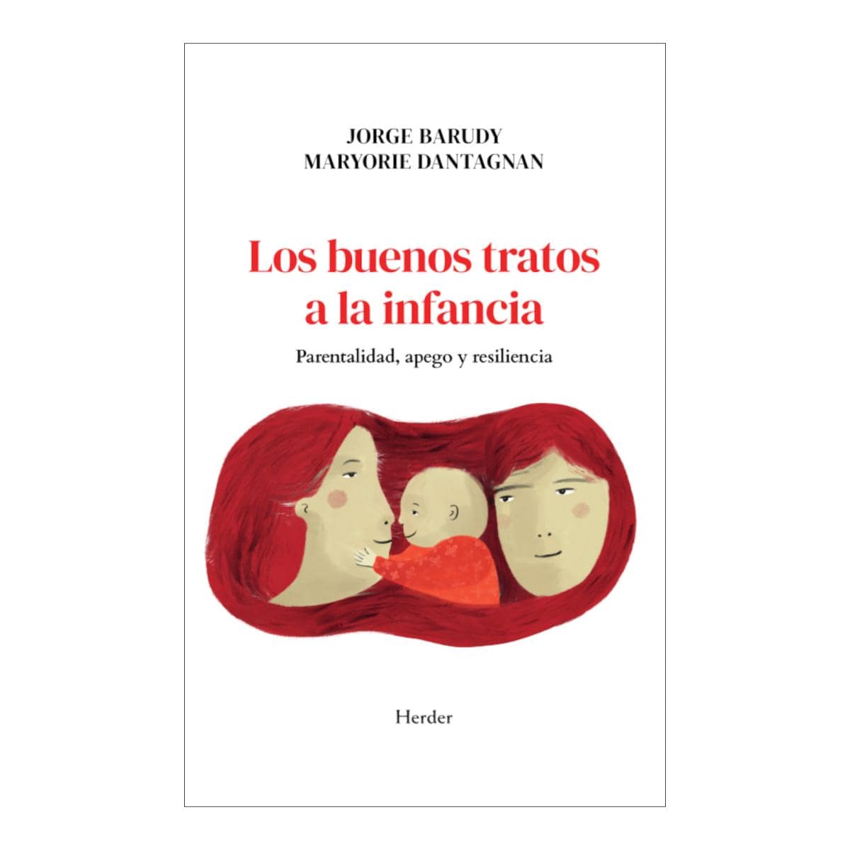 Los buenos tratos a la infancia: Parentalidad, apego y resiliencia (Capa mole com abas) 1