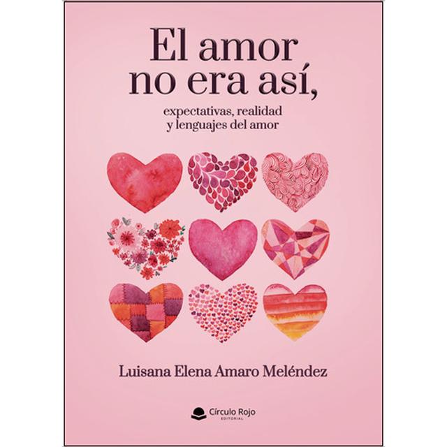 El amor no era así, expectativas, realidad y lenguajes del amor 1