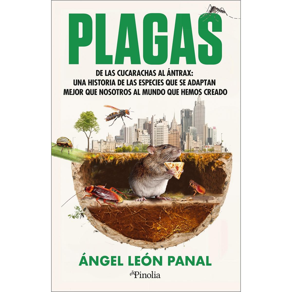Imagem 0 de Plagas: De las cucarachas al Ántrax: una historia de las especies que se adaptan mejor que nosotros al mundo que hemos creado (Capa mole)