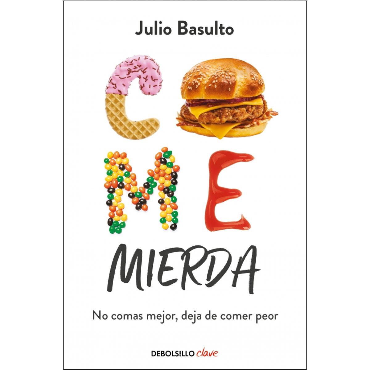 Imagem 0 de Come mierda: No comas mejor, deja de comer peor (Bolso)