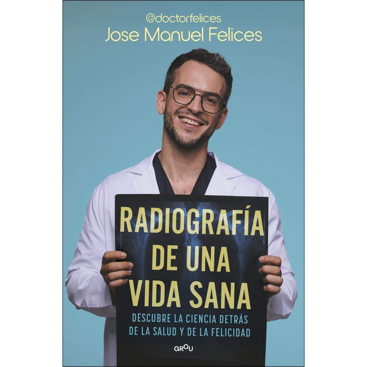 Radiografía de una vida sana: Descubre la ciencia detrás de la salud y la felicidad (Capa mole) 1