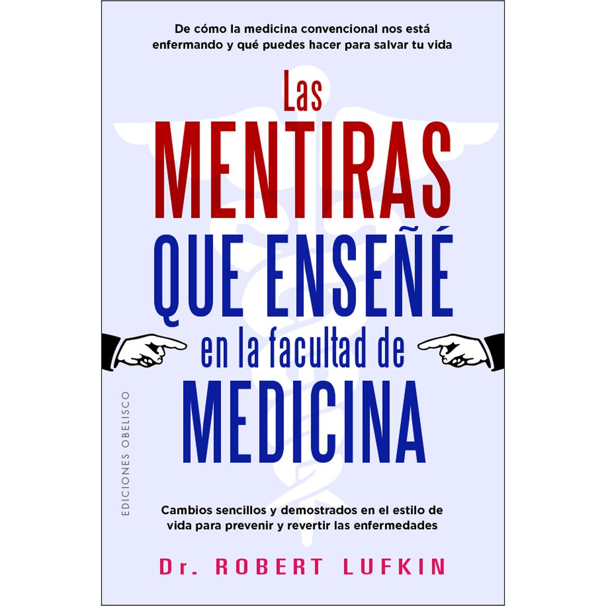 Las mentiras que enseñé en la facultad de medicina (Capa mole com abas) 1