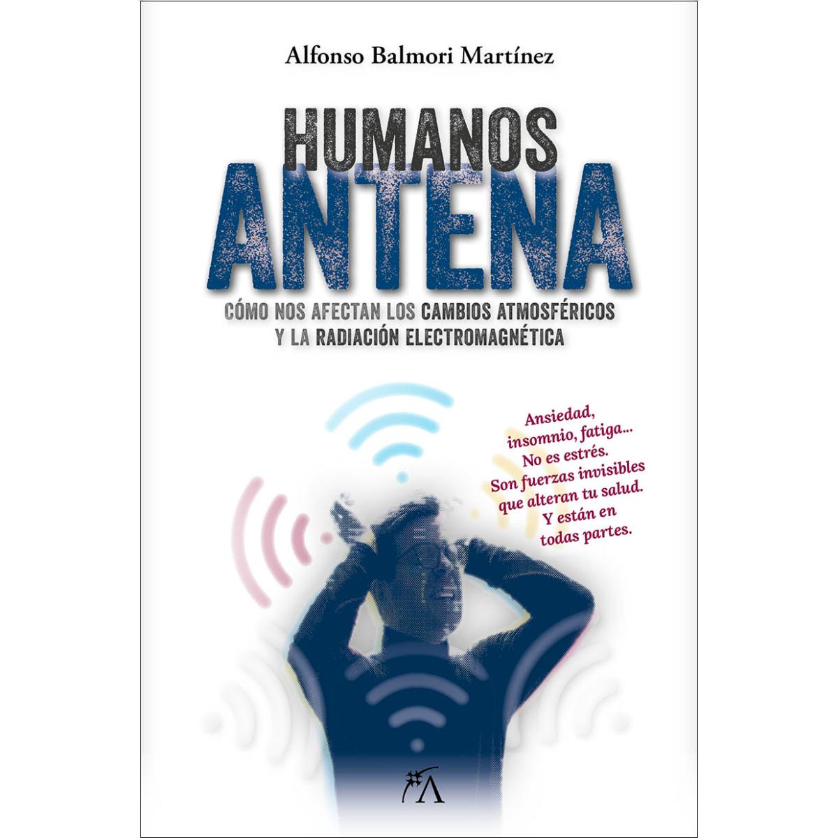 Humanos Antena: Cómo nos afectan los cambios atmosféricos y la radiación electromagnética (Capa mole) 1