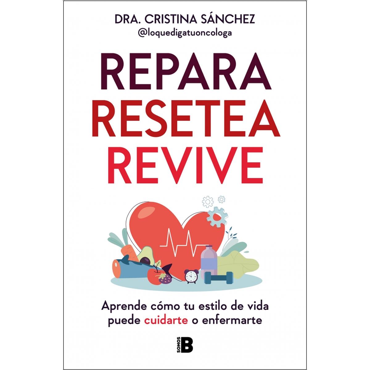 Imagem 0 de Repara. Resetea. Revive: Aprende cómo tu estilo de vida puede cuidarte o enfermarte (Capa mole)