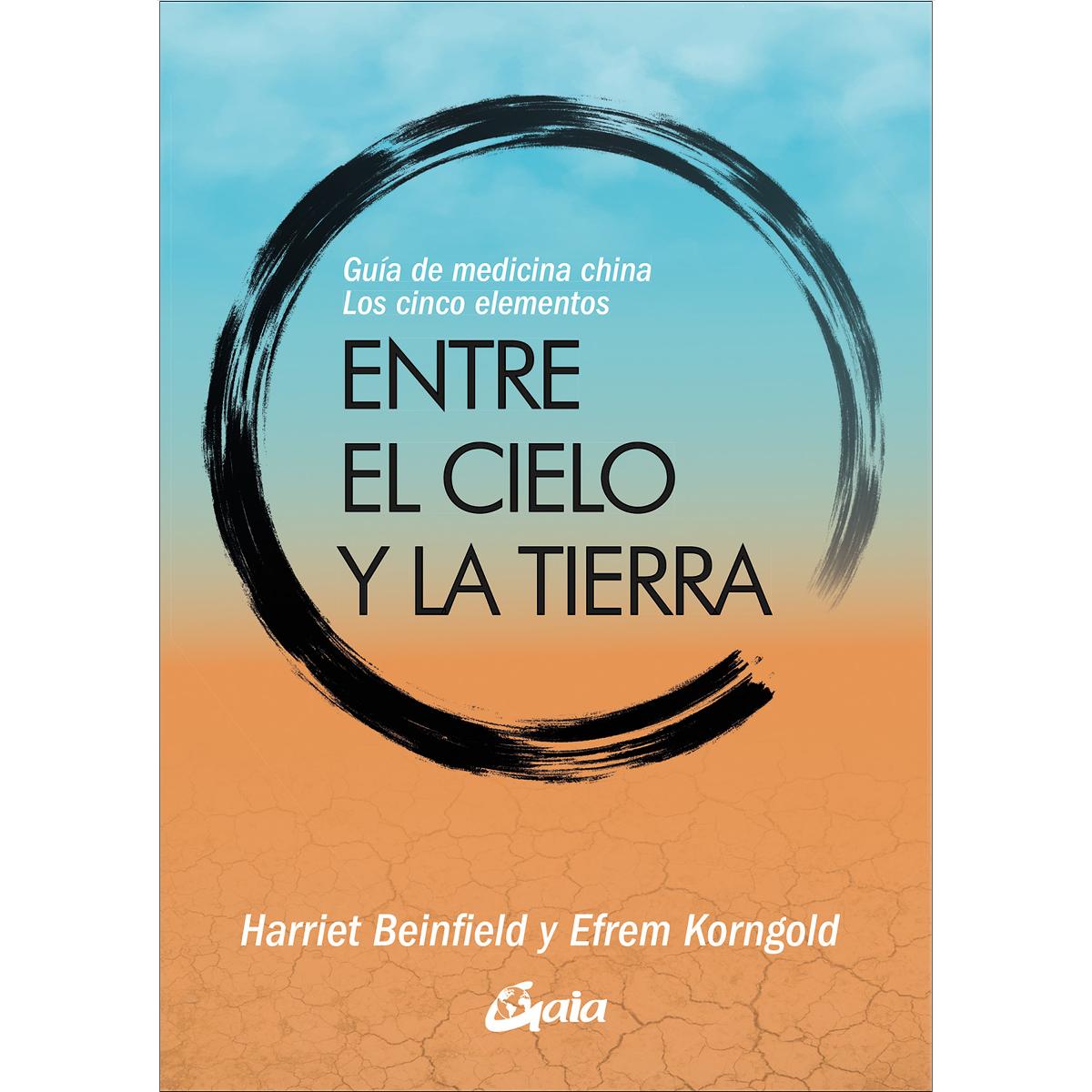 Imagem 0 de Entre el cielo y la tierra: Guía de medicina china. Los cinco elementos (Capa mole com abas)