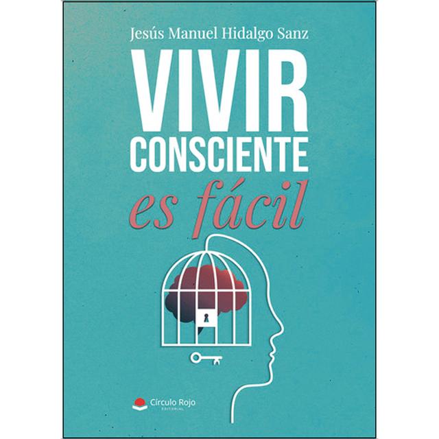 VIVIR CONSCIENTE ES FÁCIL 1