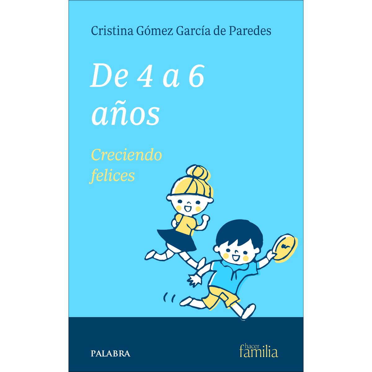 Imagem 0 de De 4 a 6 años: Creciendo felices (Capa mole com abas)
