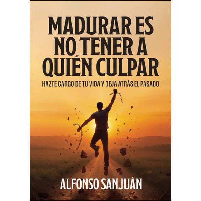 Imagen 0 de Madurar es no tener a quien culpar
