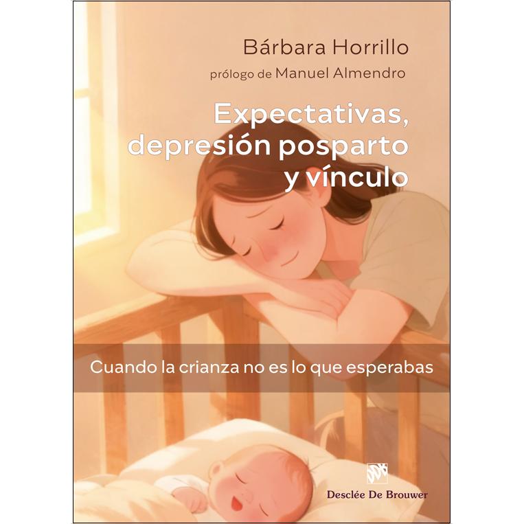 Imagem 0 de Expectativas, depresión posparto y vínculo. Cuando la crianza no es lo que esperabas (Capa mole com abas)
