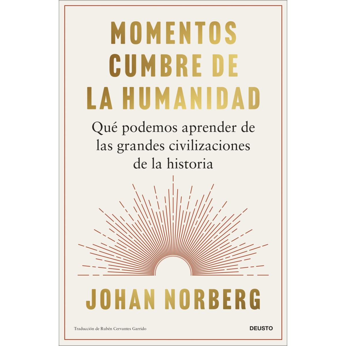 Imagem 0 de Momentos cumbre de la humanidad: Qué podemos aprender de las grandes civilizaciones de la historia (Capa mole com abas)