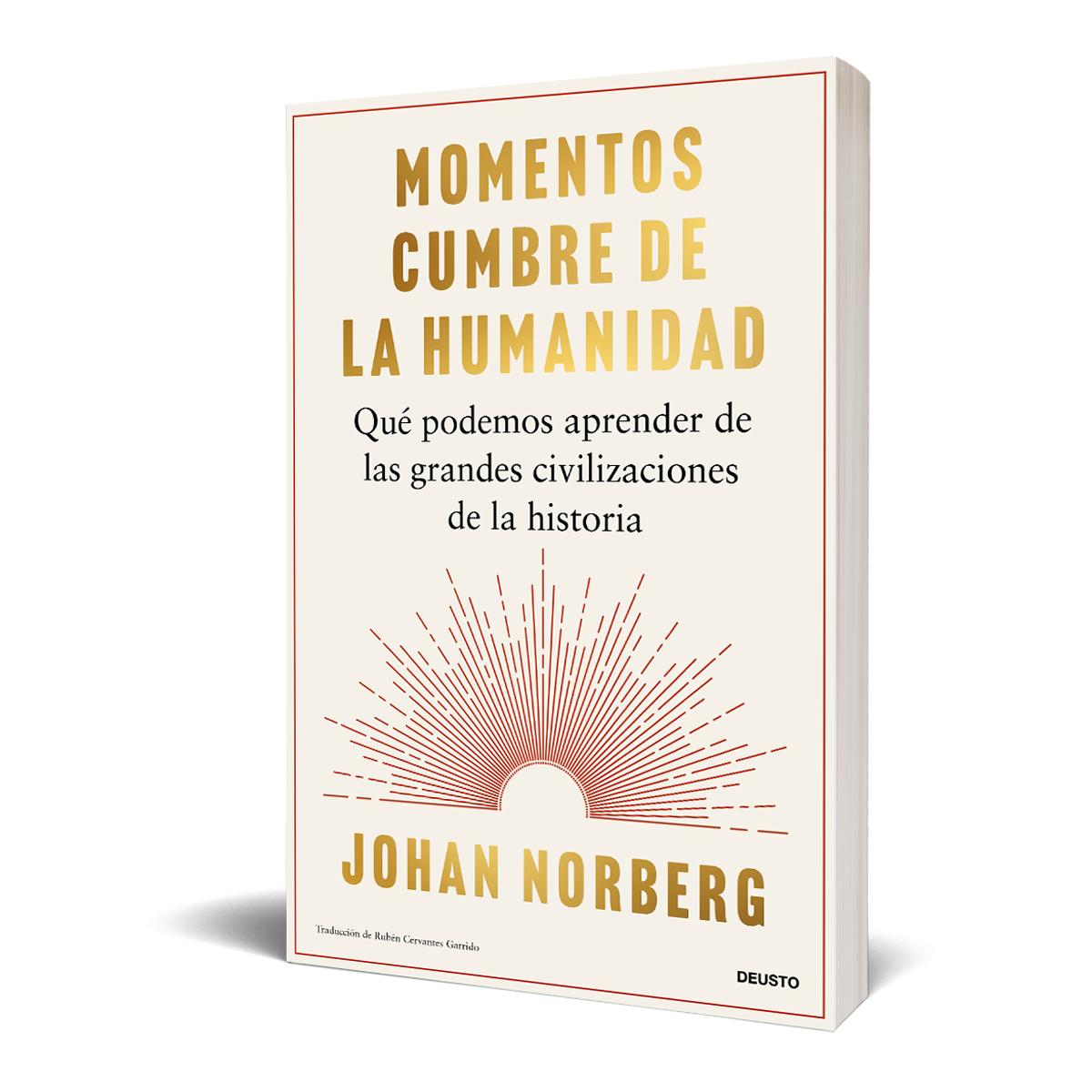 Momentos cumbre de la humanidad: Qué podemos aprender de las grandes civilizaciones de la historia (Capa mole com abas) 2