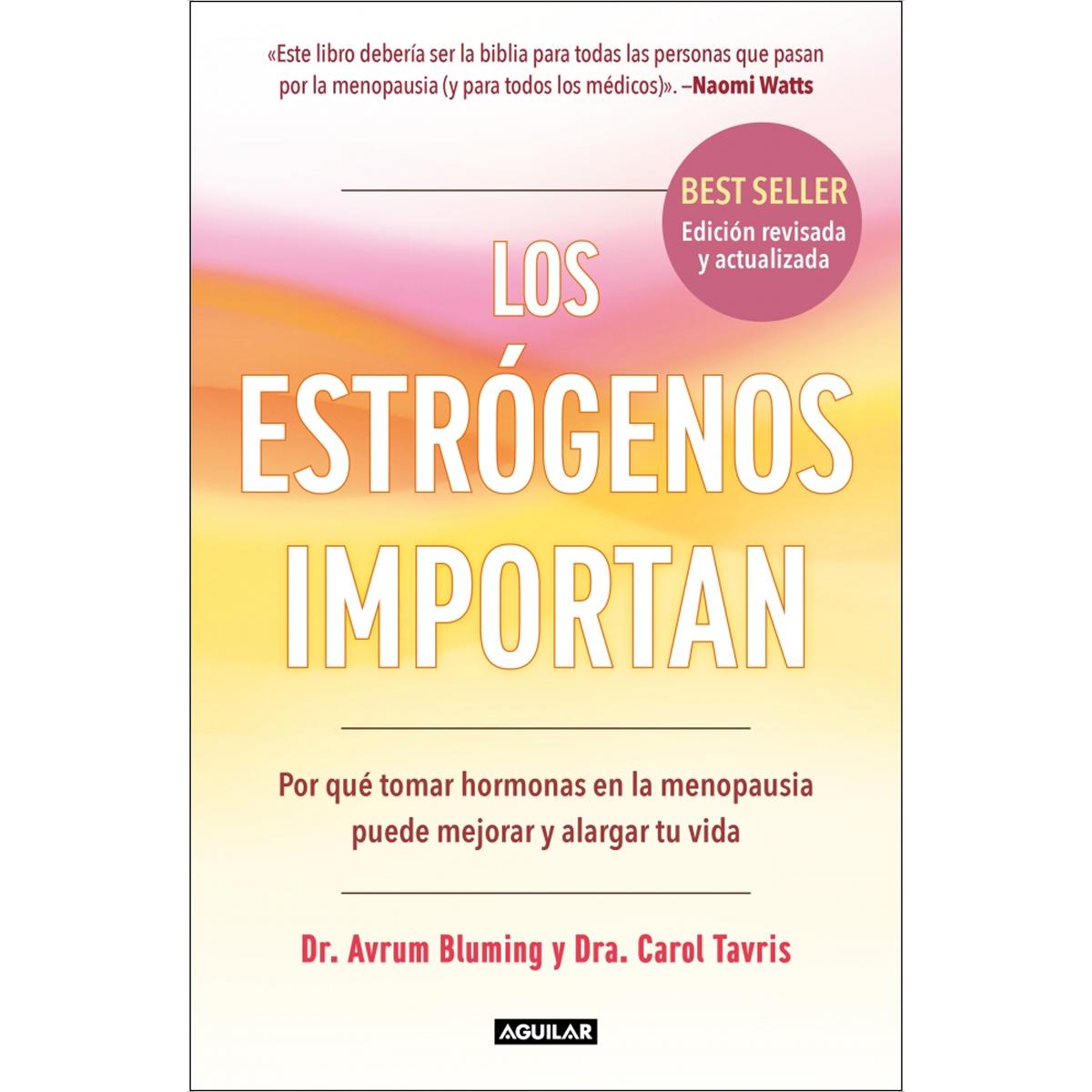 Imagem 0 de Los estrógenos importan: Por qué tomar hormonas en la menopausia puede mejorar y alargar tu vida (Capa mole)