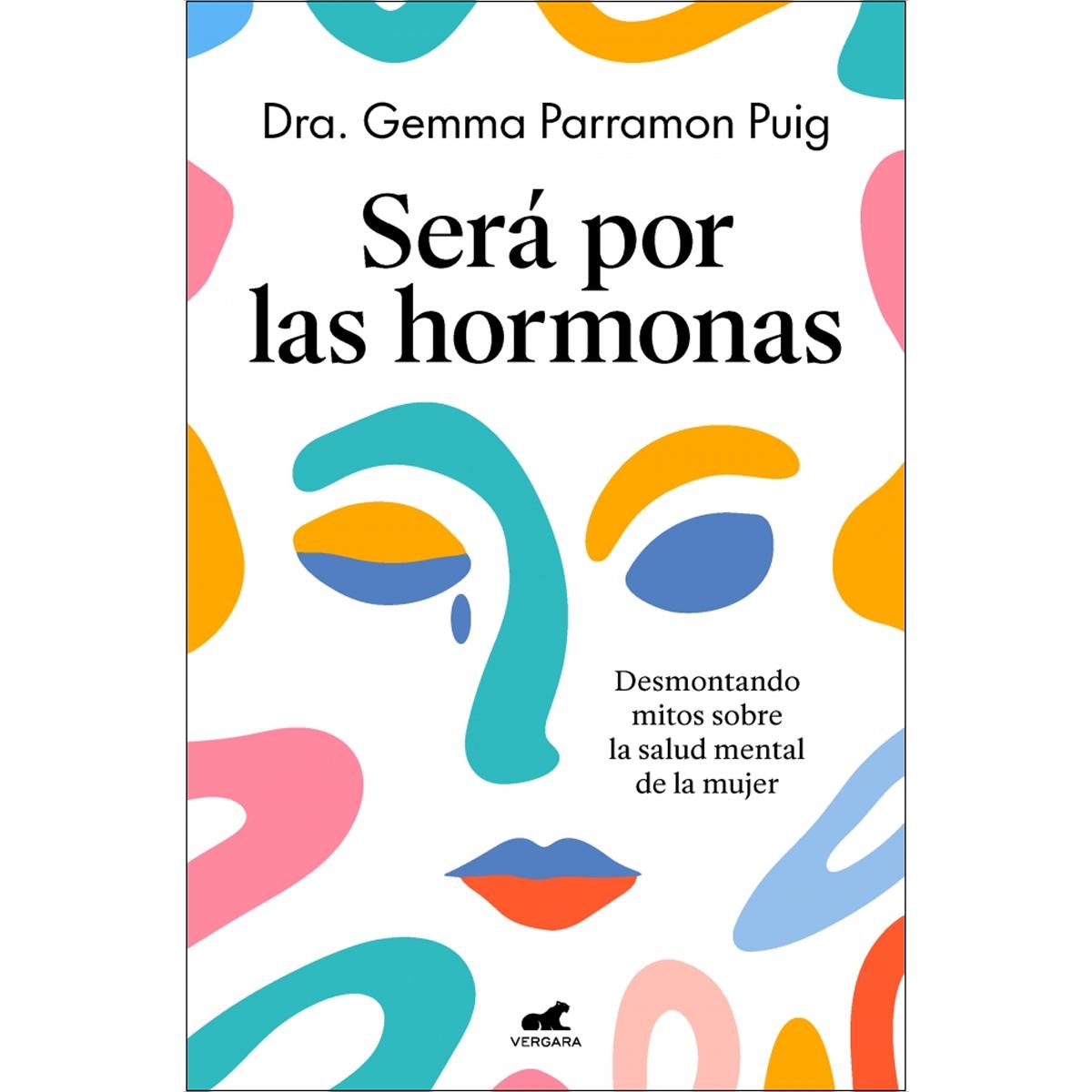Imagem 0 de Será por las hormonas: Desmontando mitos sobre la salud mental de la mujer (Capa mole)