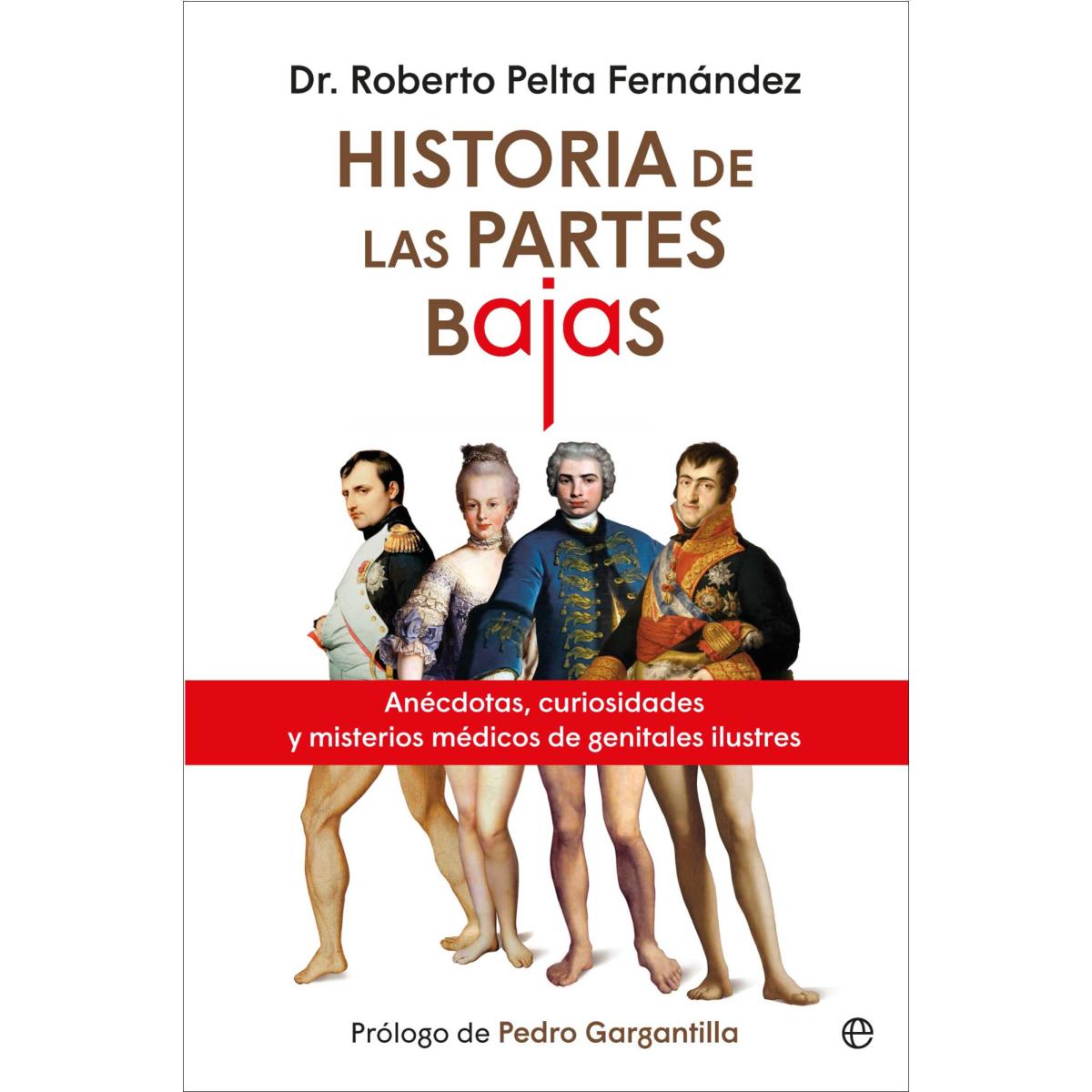 Historias de las partes bajas: Anécdotas, curiosidades y misterios médicos de genitales (Capa mole) 1