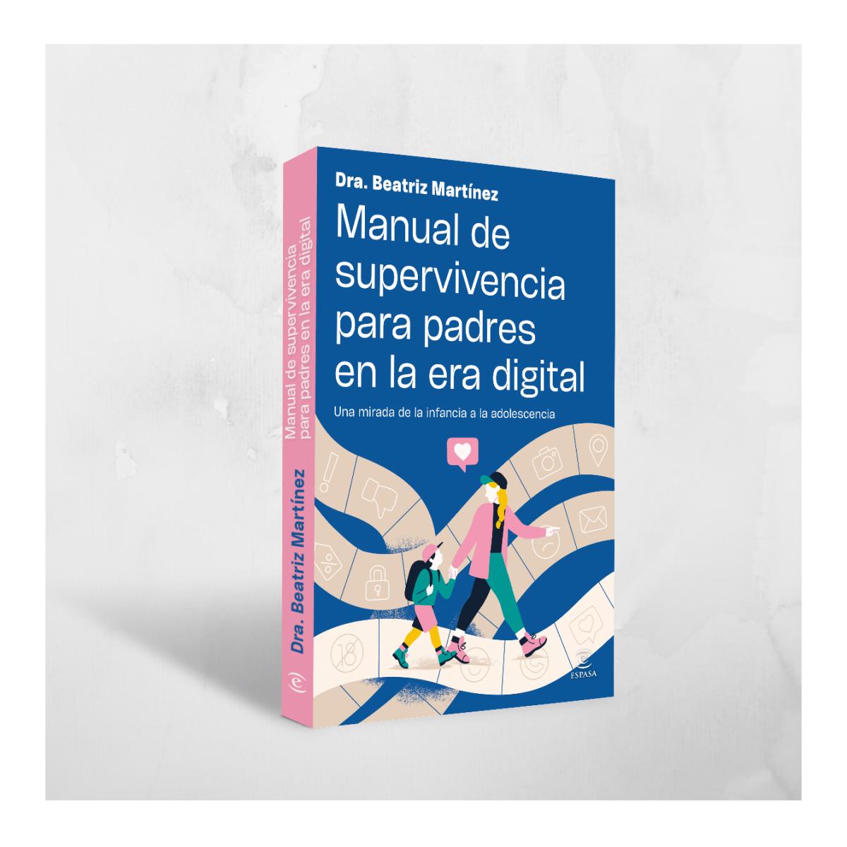 Manual de supervivencia para padres en la era digital: Una mirada de la infancia a la adolescencia (Capa mole com abas) 2