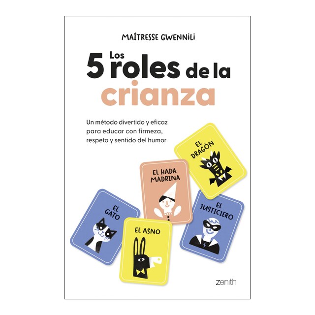 Imagem 0 de Los 5 roles de la crianza: Un método divertido y eficaz para educar con firmeza, respeto y sentido del humor (Capa mole com abas)