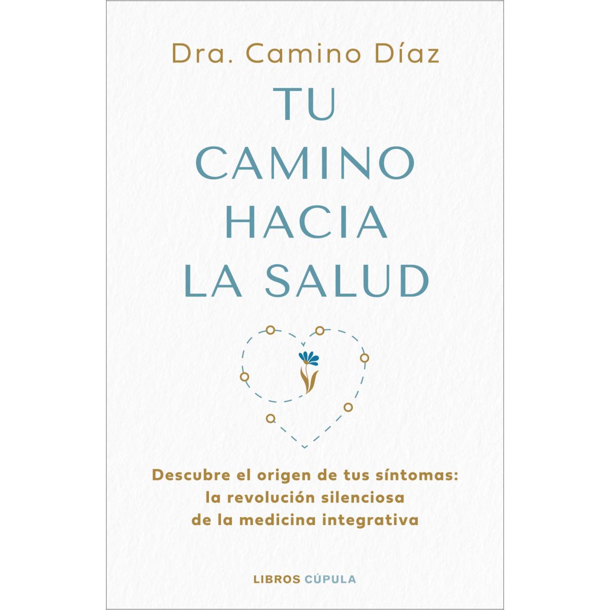 Imagem 0 de Tu camino hacia la salud: Descubre el origen de tus síntomas: la revolución silenciosa de la medicina integrativa (Capa mole com abas)