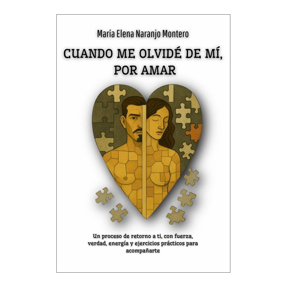 Cuando me olvidé de mí, por amar 1
