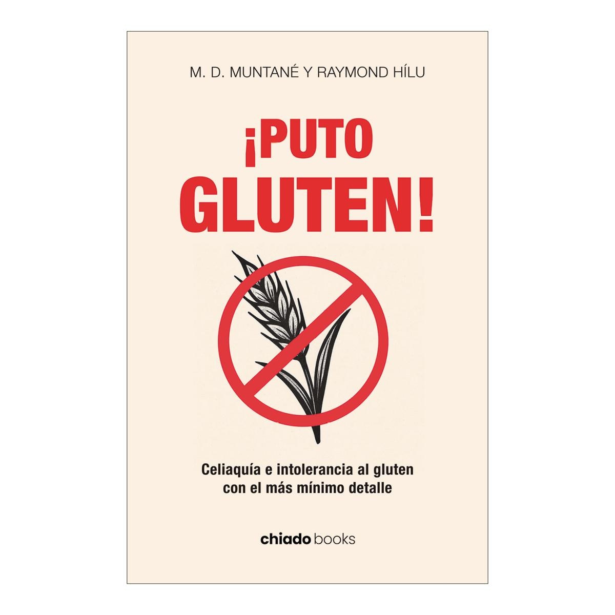 ¡puto gluten! celiaquía e intolerancia al gluten c 1