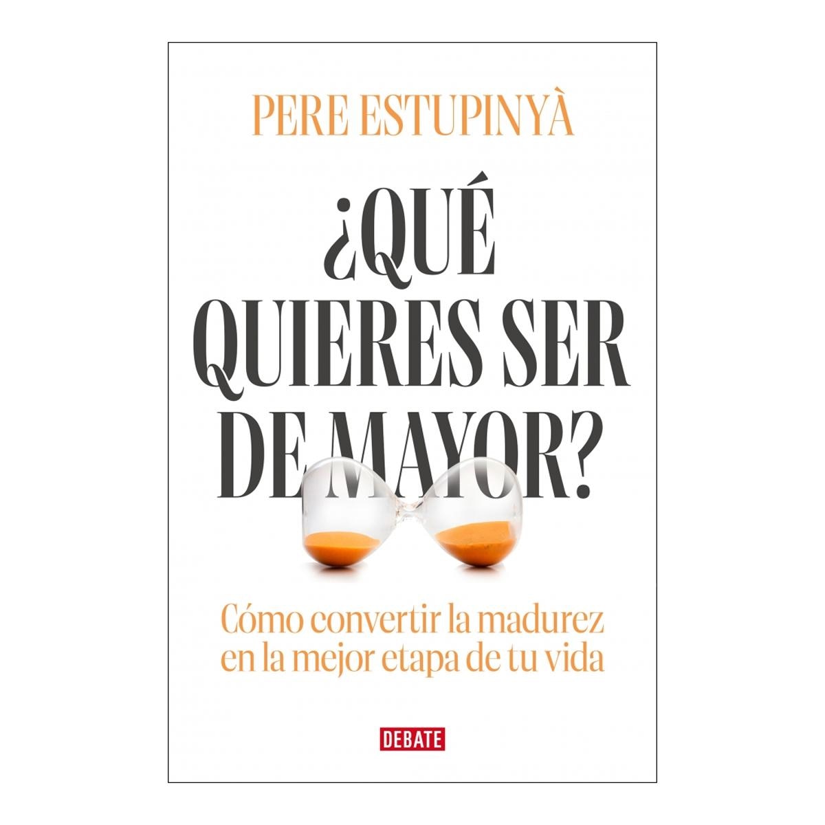 Imagem 0 de ¿Qué quieres ser de mayor?: Cómo convertir la madurez en la mejor etapa de tu vida (Capa mole)