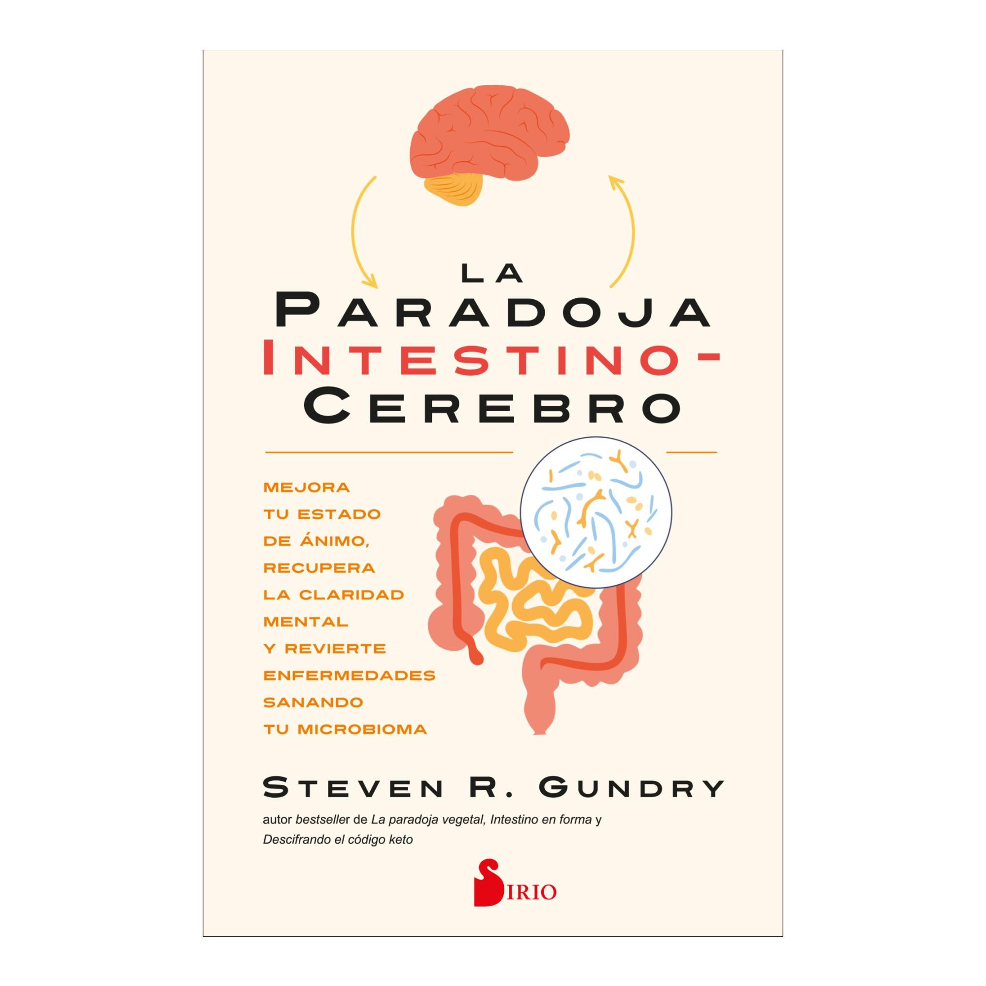 Imagem 0 de La paradoja intestino-cerebro: Mejora tu estado de ánimo, recupera la claridad mental y revierte enfermedades sanando tu microbi (Capa mole com abas)