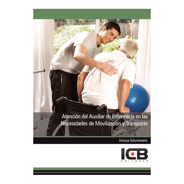 Imagem 0 de Atención del Auxiliar de Enfermería en las Necesidades de Movilización y Transporte (Capa mole)