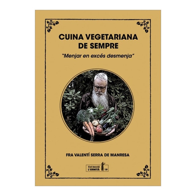 Imagem 0 de Cuina vegetariana de sempre: Menjar en excés desmenja (Capa mole com abas)