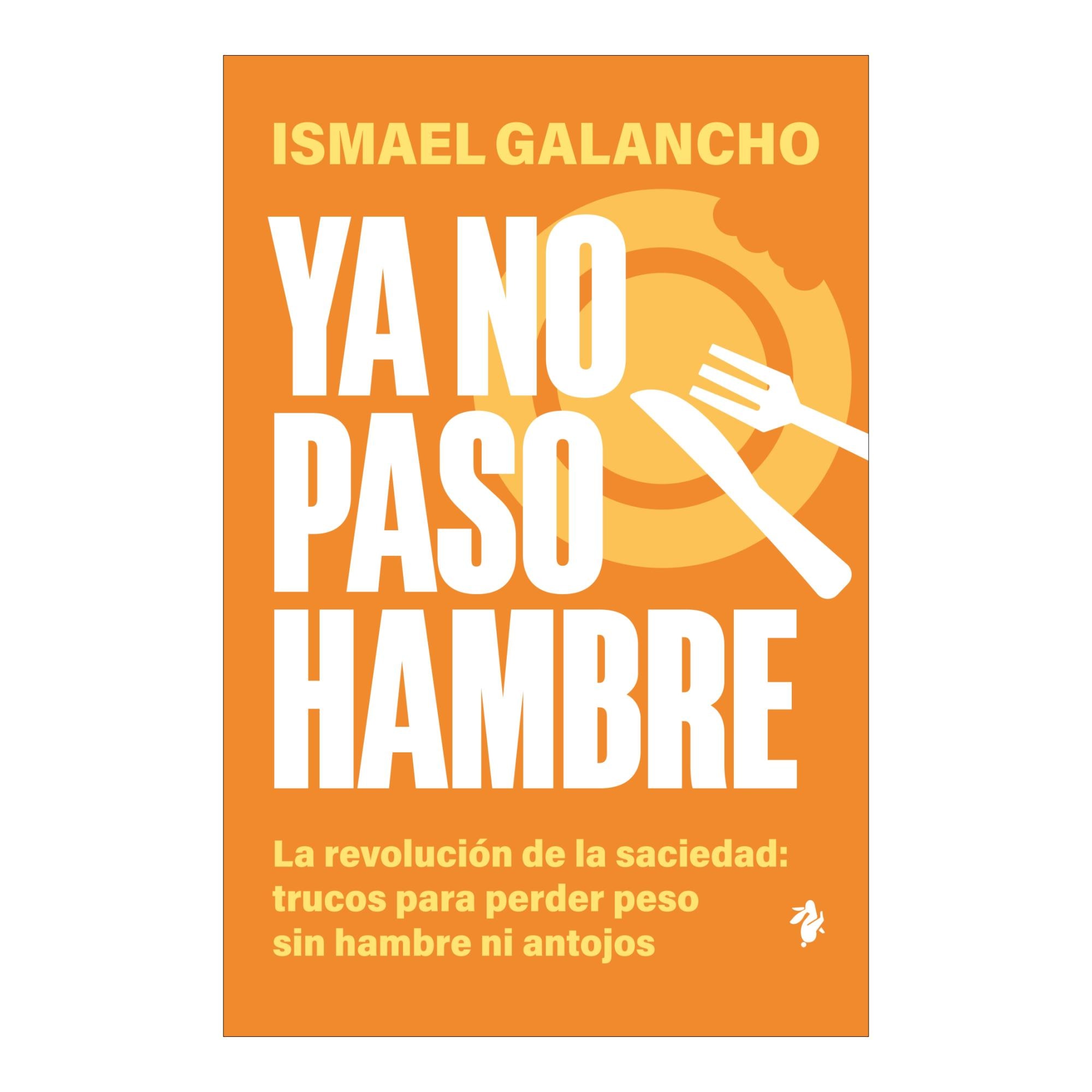 Imagem 0 de Ya no paso hambre: La revolución de la saciedad: trucos para perder peso sin hambre ni antojos (Capa mole com abas)