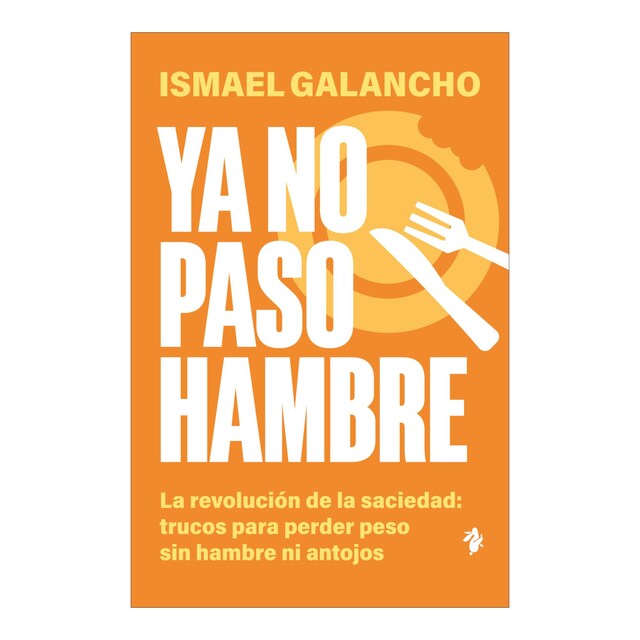 Imagem 0 de Ya no paso hambre: La revolución de la saciedad: trucos para perder peso sin hambre ni antojos (Capa mole com abas)
