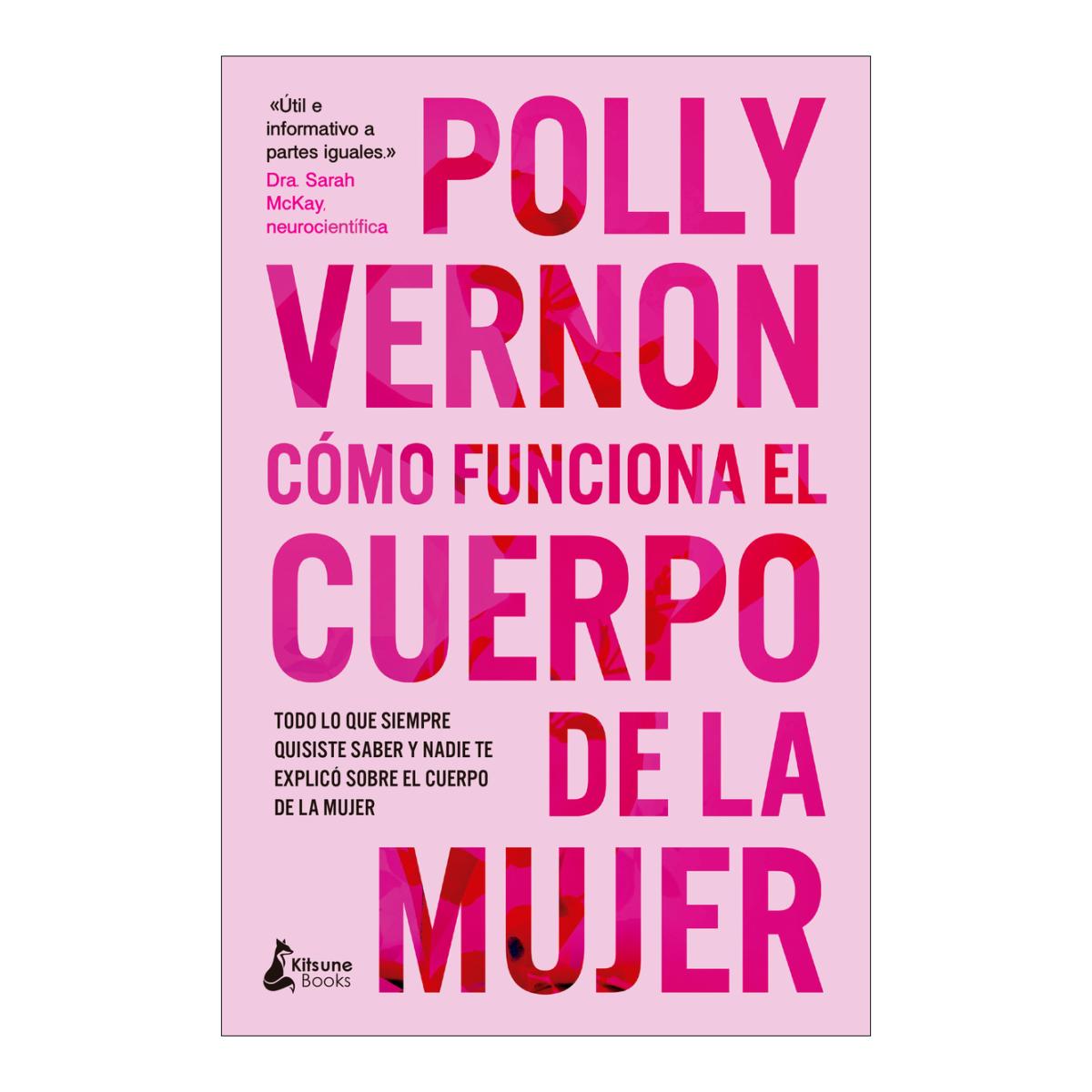 Imagem 0 de Cómo funciona el cuerpo de la mujer: Todo lo que siempre quisiste saber y nadie te explicó sobre el cuerpo  de la mujer (Capa mole com abas)