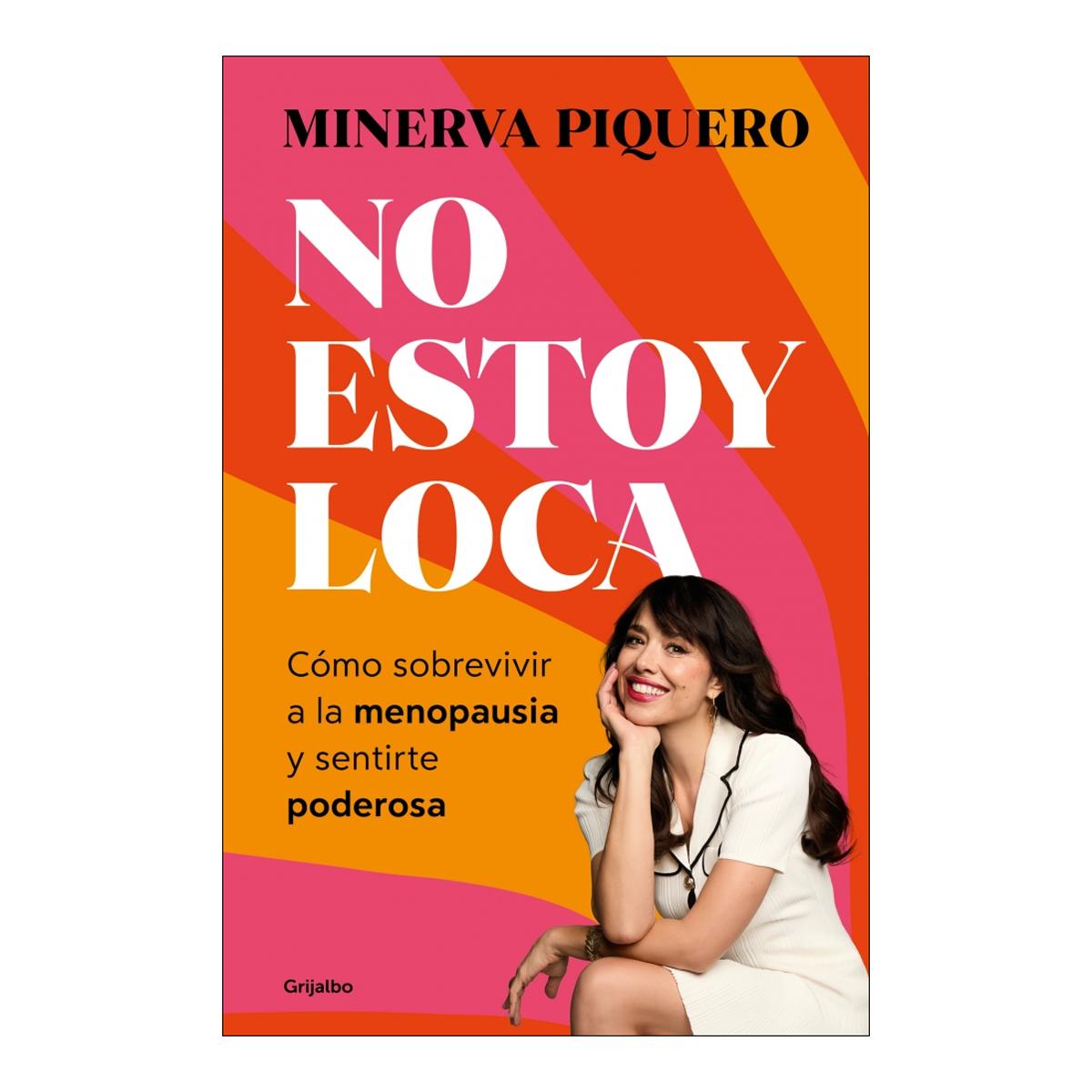 Imagem 0 de No estoy loca, estoy menopáusica: Cómo sobrevivir a la menopausia y sentirte poderosa (Capa mole)