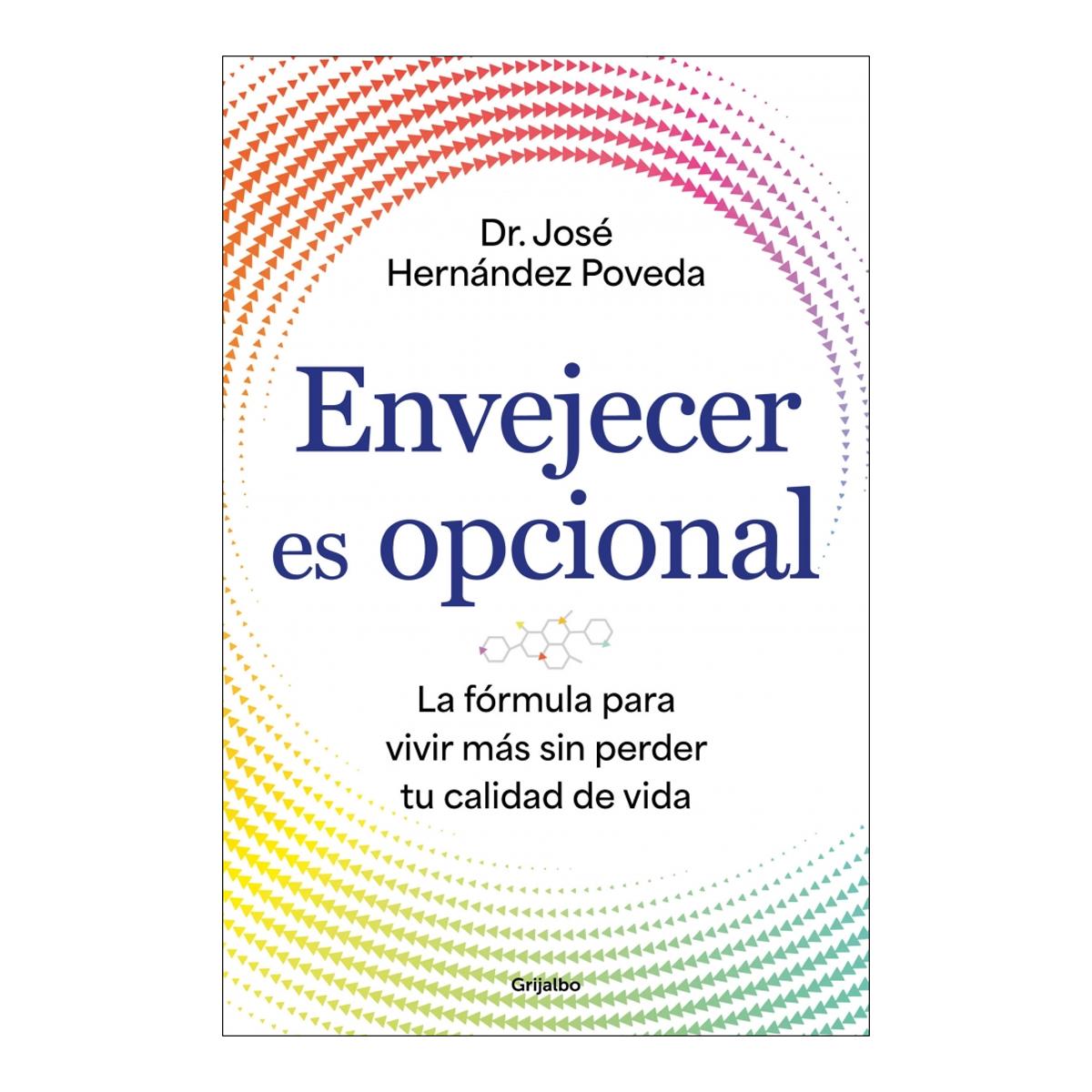Imagem 0 de Envejecer es opcional: La fórmula para vivir más sin perder tu calidad de vida (Capa mole)