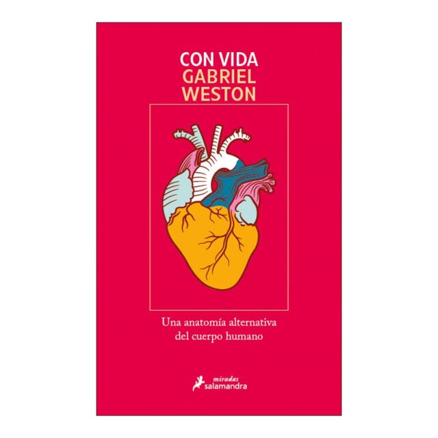 Con vida: Una anatomía alternativa del cuerpo humano  (Tapa blanda)