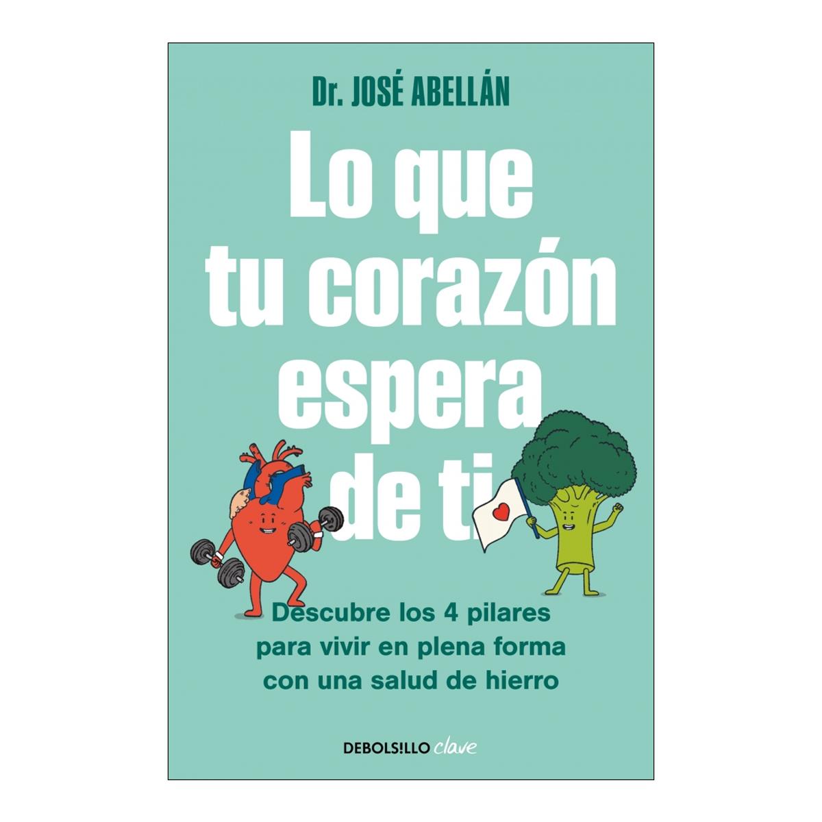 Lo que tu corazón espera de ti: Descubre los 4 pilares para vivir en plena forma con una salud de hierro (Bolso) 1