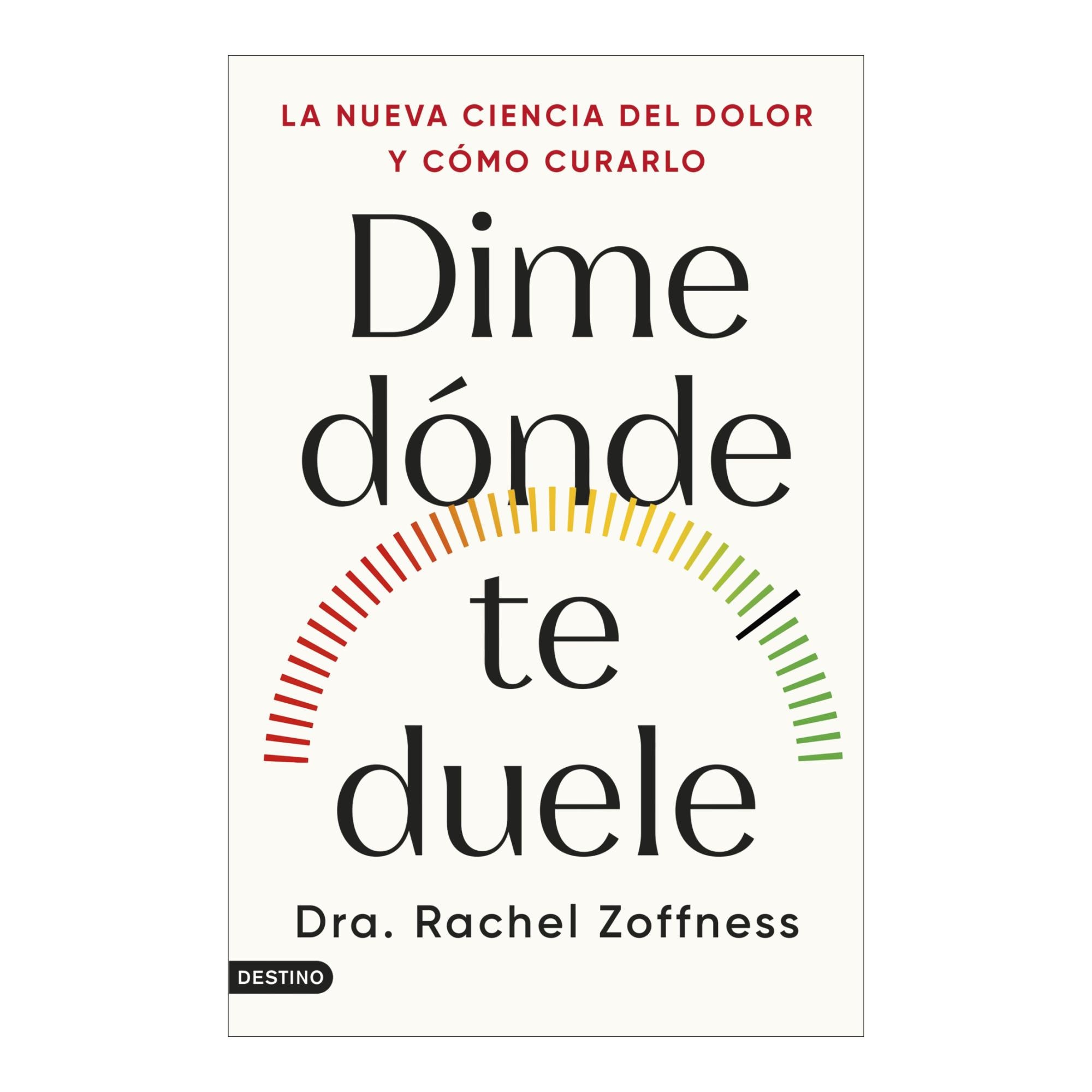 Imagem 0 de Dime dónde te duele: La nueva ciencia del dolor y cómo curarlo (Capa mole com abas)