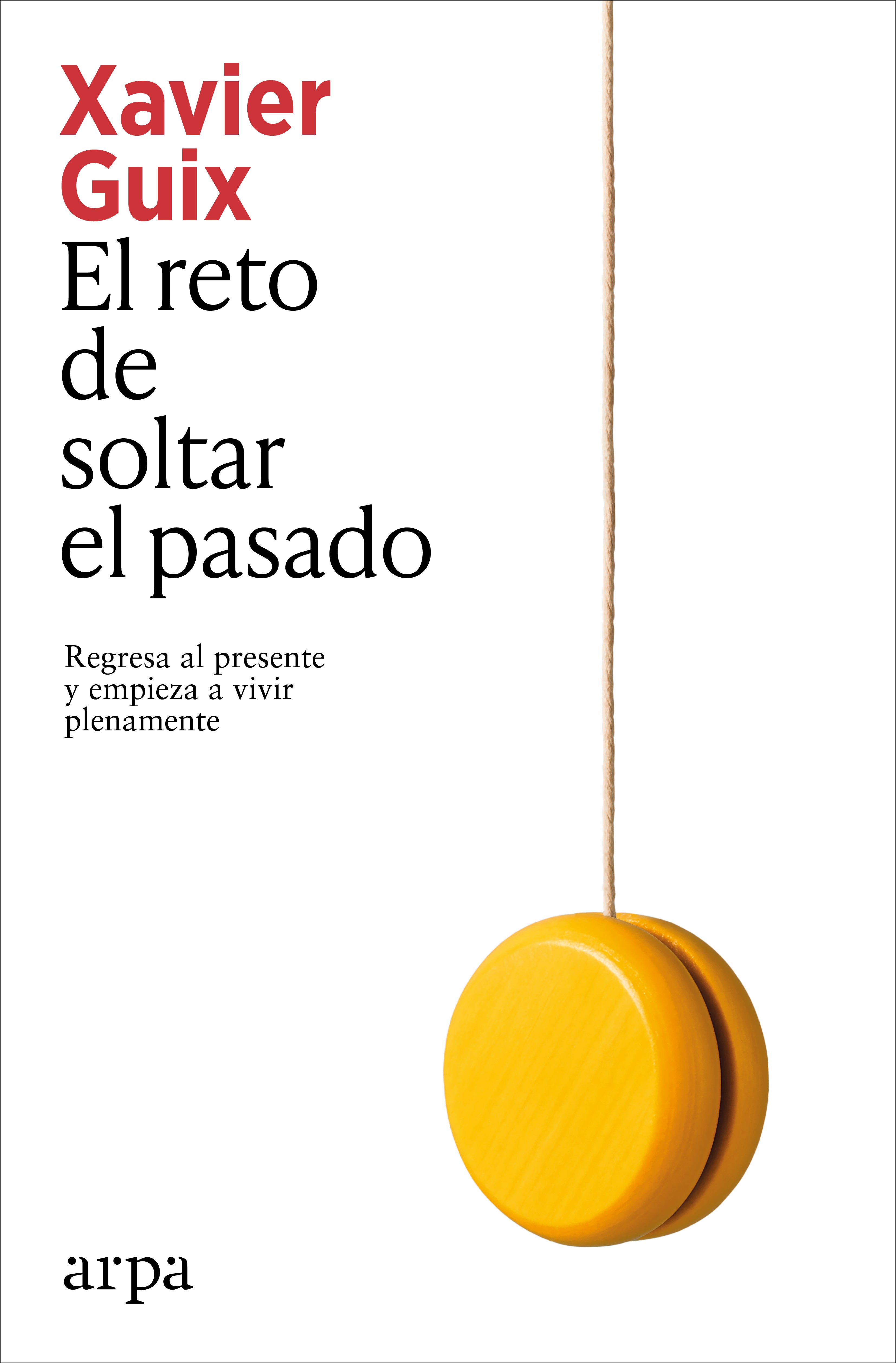 Imagem 0 de El reto de soltar el pasado: Regresa al presente y empieza a vivir plenamente (Capa mole)