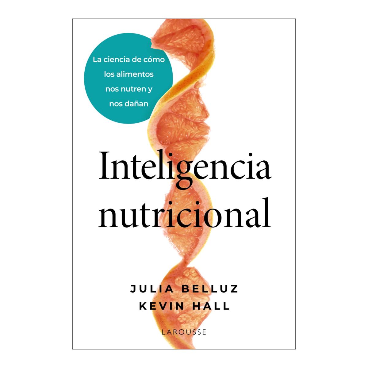 Imagem 0 de Inteligencia nutricional: La ciencia de cómo los alimentos nos nutren y nos dañan (Capa mole com abas)