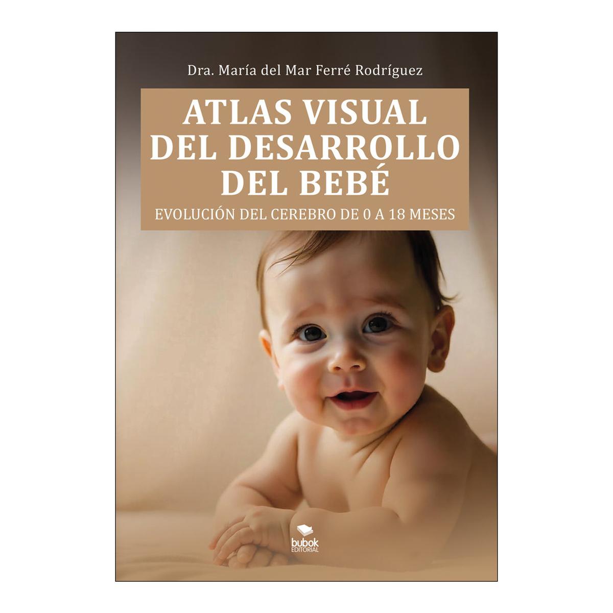 Atlas visual del desarrollo del bebe