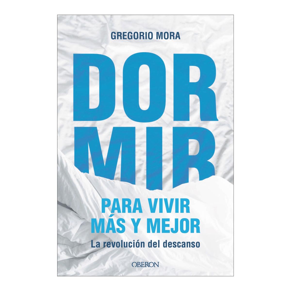 Imagem 0 de DORMIR, PARA VIVIR MÁS Y MEJOR (Capa Mole com Abas)