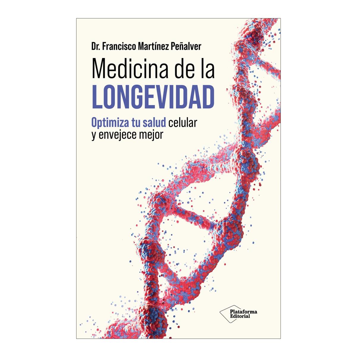 Imagen 0 de MEDICINA DE LA LONGEVIDAD - OPTIMIZA TU (Tapa blanda con solapas)