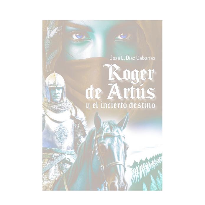 Roger de Artús: y el incierto destino (Bolso) 1