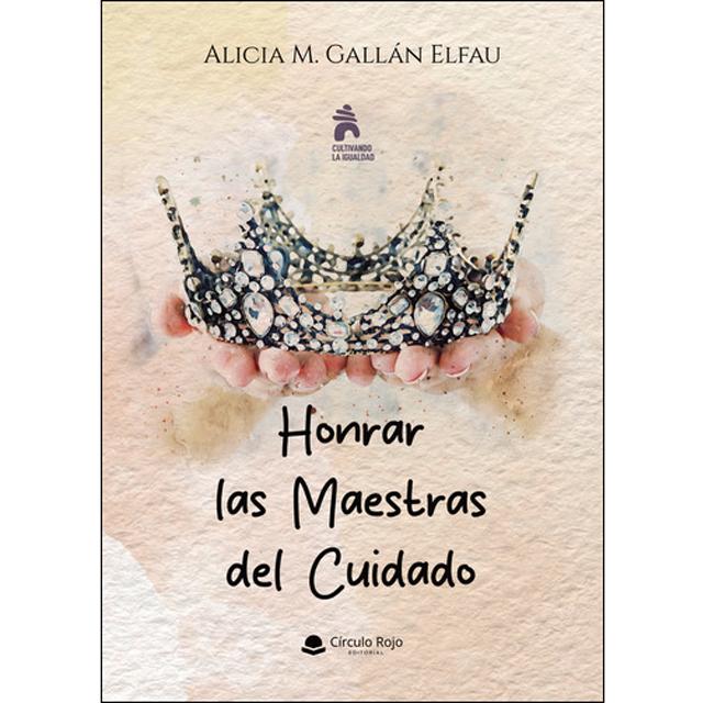 Honrar las maestras del cuidado 1