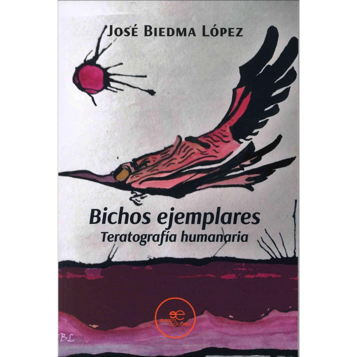 Bichos ejemplares.Teratografia humanaría 1