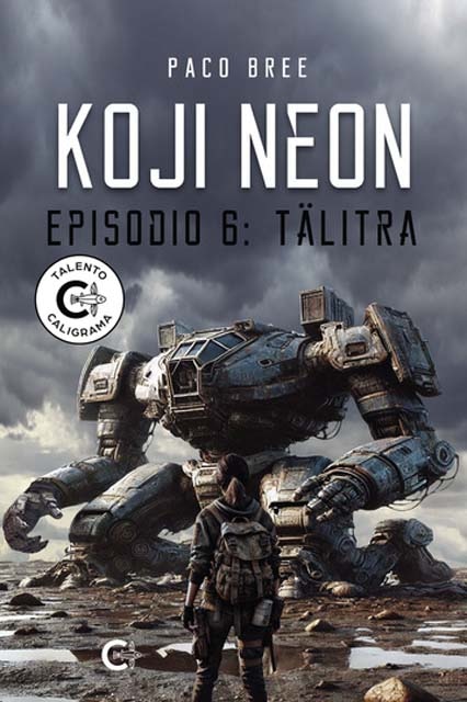 Koji neon.Episodio 6: tälitra 1