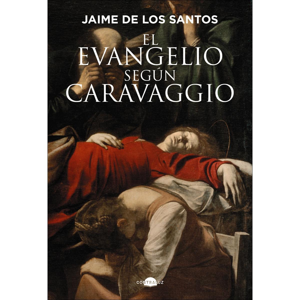 Imagen 0 de El evangelio según Caravaggio  (Tapa dura)