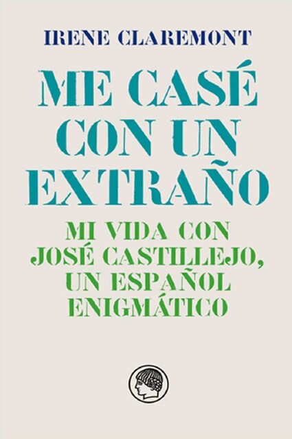 Imagen 0 de Me casé con un extraño. Mi vida con José Castillejo, un español enigmático